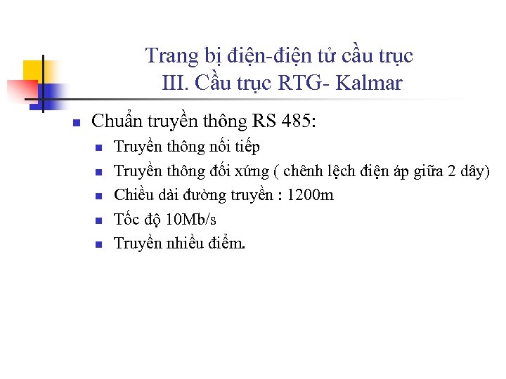 Trang bị điện-điện tử cầu trục III. Cầu trục RTG- Kalmar n Chuẩn truyền