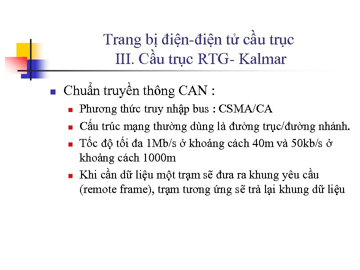 Trang bị điện-điện tử cầu trục III. Cầu trục RTG- Kalmar n Chuẩn truyền