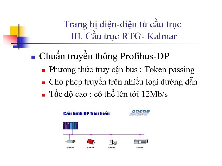 Trang bị điện-điện tử cầu trục III. Cầu trục RTG- Kalmar n Chuẩn truyền