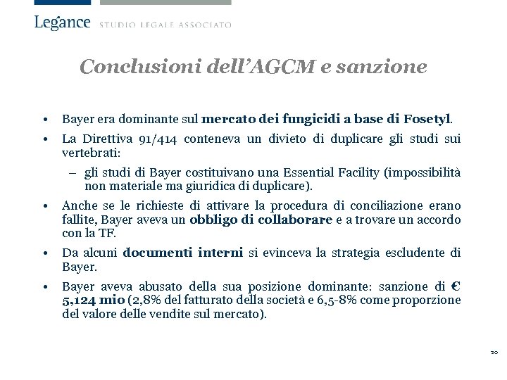 Conclusioni dell’AGCM e sanzione • Bayer era dominante sul mercato dei fungicidi a base