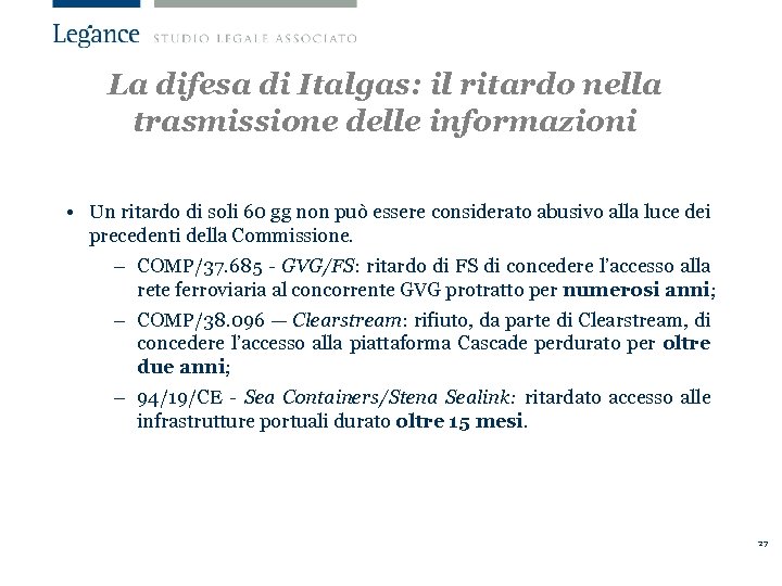 La difesa di Italgas: il ritardo nella trasmissione delle informazioni • Un ritardo di