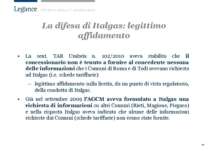 La difesa di Italgas: legittimo affidamento • La sent. TAR Umbria n. 102/2010 aveva