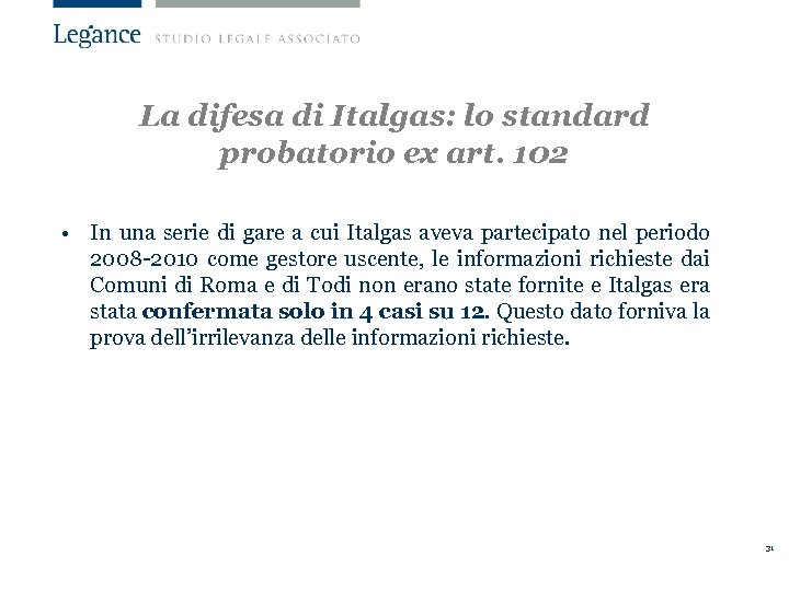 La difesa di Italgas: lo standard probatorio ex art. 102 • In una serie