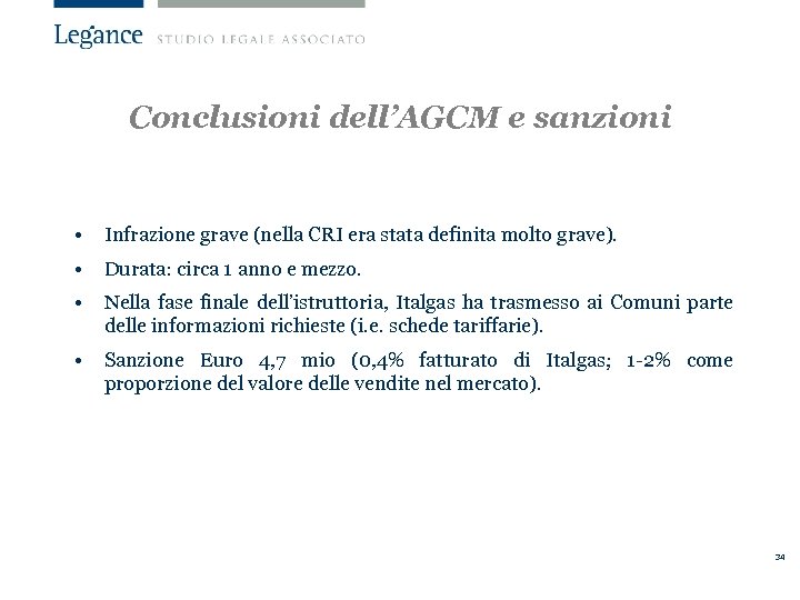 Conclusioni dell’AGCM e sanzioni • Infrazione grave (nella CRI era stata definita molto grave).