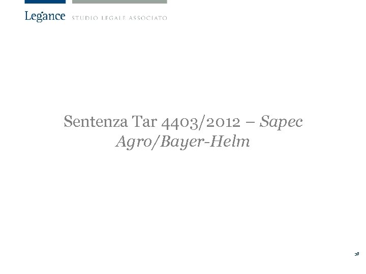 Sentenza Tar 4403/2012 – Sapec Agro/Bayer-Helm 38 