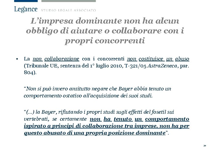 L’impresa dominante non ha alcun obbligo di aiutare o collaborare con i propri concorrenti