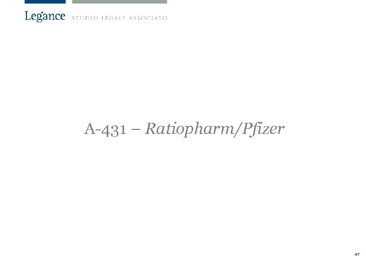 A-431 – Ratiopharm/Pfizer 47 