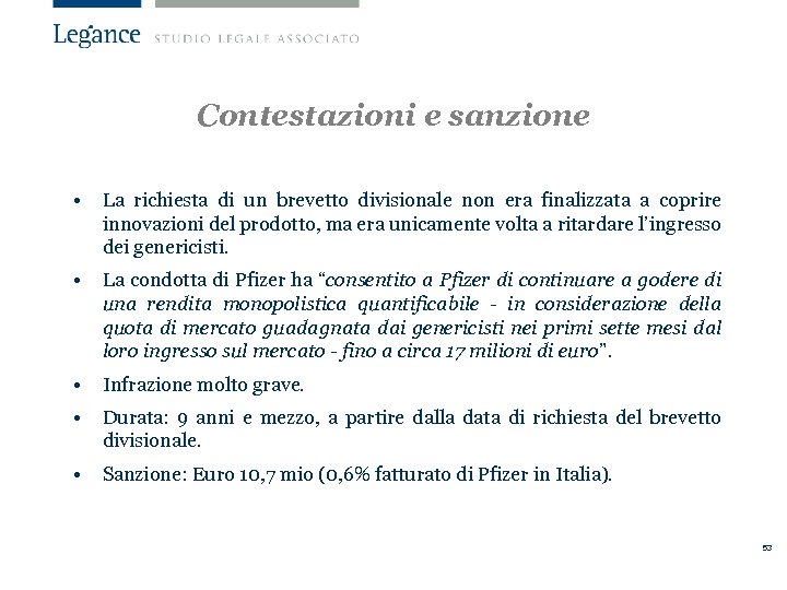 Contestazioni e sanzione • La richiesta di un brevetto divisionale non era finalizzata a