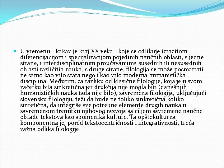  U vremenu - kakav je kraj XX veka - koje se odlikuje izrazitom