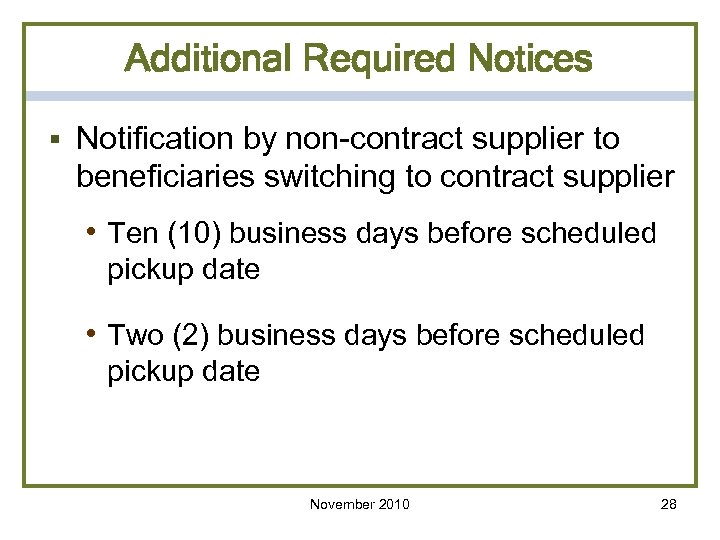 Additional Required Notices § Notification by non-contract supplier to beneficiaries switching to contract supplier