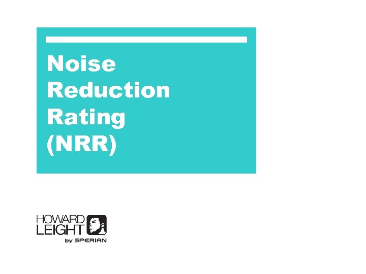 Noise Reduction Rating (NRR) 