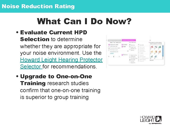 Noise Reduction Rating What Can I Do Now? • Evaluate Current HPD Selection to