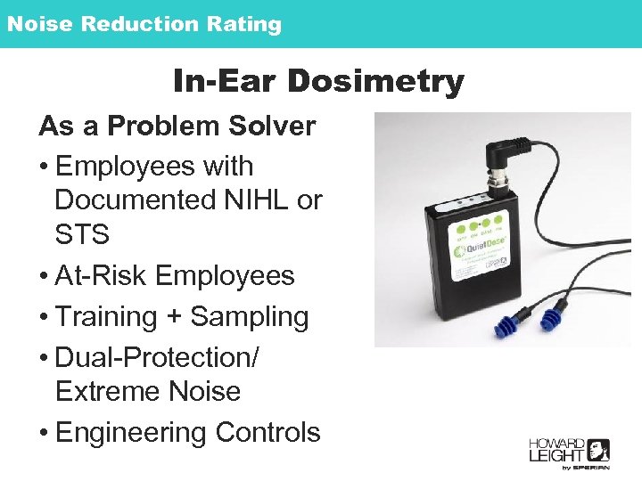 Noise Reduction Rating In-Ear Dosimetry As a Problem Solver • Employees with Documented NIHL
