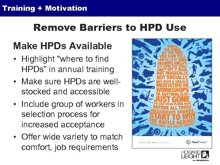 Training + Motivation Remove Barriers to HPD Use Make HPDs Available • Highlight “where