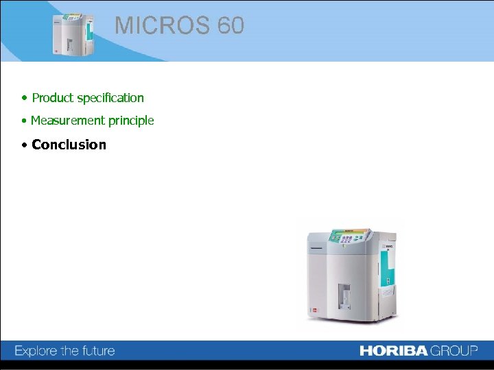  • Product specification • Measurement principle • Conclusion 