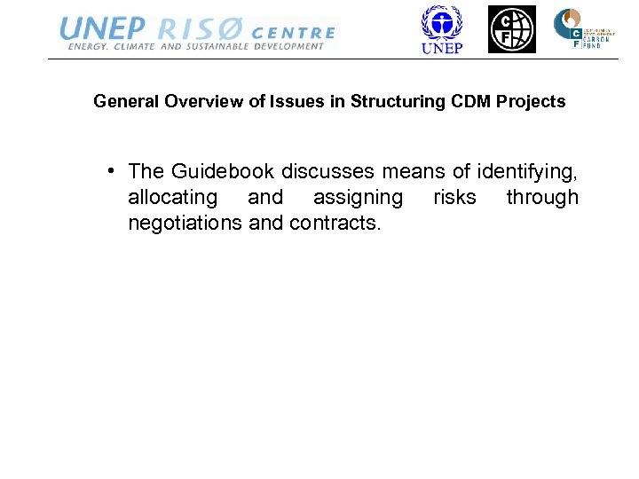 General Overview of Issues in Structuring CDM Projects • The Guidebook discusses means of