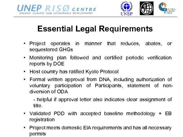 Essential Legal Requirements • Project operates in manner that reduces, abates, or sequestered GHGs