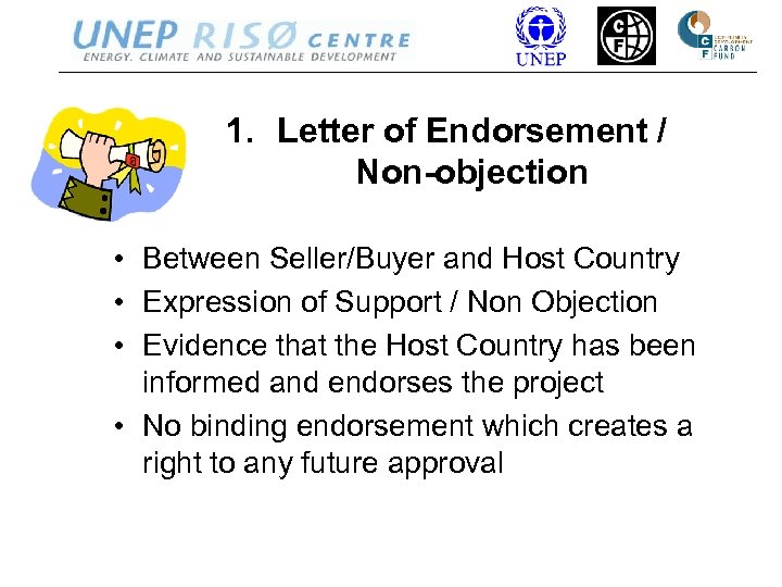 1. Letter of Endorsement / Non-objection • Between Seller/Buyer and Host Country • Expression