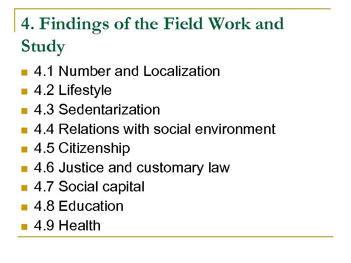 4. Findings of the Field Work and Study n n n n n 4.