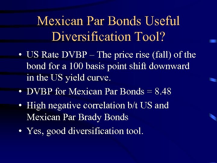 Mexican Par Bonds Useful Diversification Tool? • US Rate DVBP – The price rise