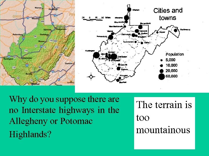 Why do you suppose there are no Interstate highways in the Allegheny or Potomac