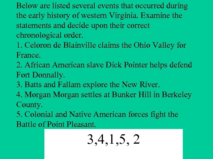 Below are listed several events that occurred during the early history of western Virginia.