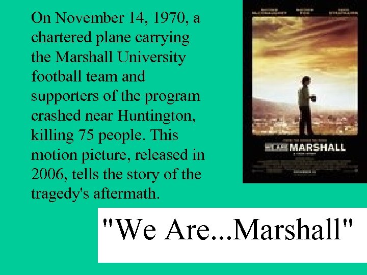 On November 14, 1970, a chartered plane carrying the Marshall University football team and