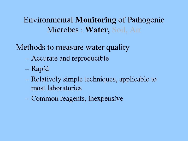 Environmental Monitoring of Pathogenic Microbes : Water, Soil, Air Methods to measure water quality