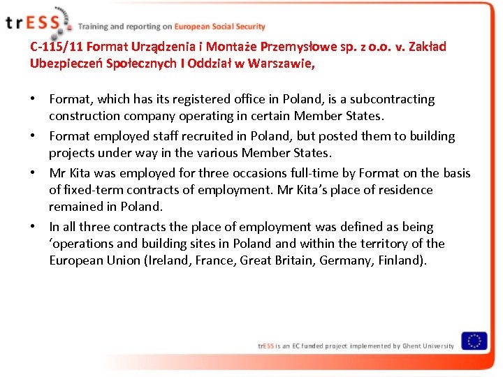 C-115/11 Format Urządzenia i Montaże Przemysłowe sp. z o. o. v. Zakład Ubezpieczeń Społecznych