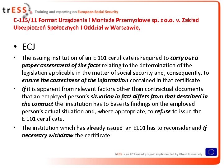C-115/11 Format Urządzenia i Montaże Przemysłowe sp. z o. o. v. Zakład Ubezpieczeń Społecznych