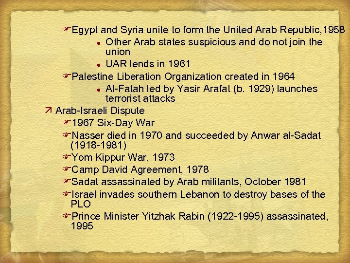 FEgypt and Syria unite to form the United Arab Republic, 1958 l Other Arab