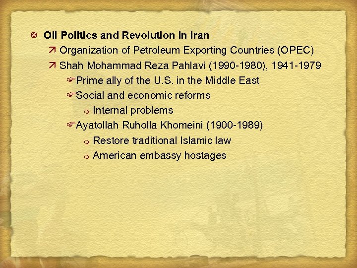 X Oil Politics and Revolution in Iran ä Organization of Petroleum Exporting Countries (OPEC)