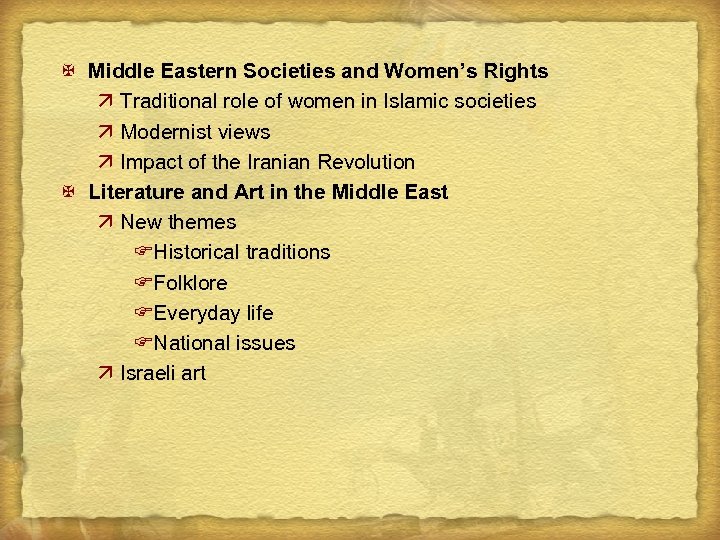 X Middle Eastern Societies and Women’s Rights ä Traditional role of women in Islamic