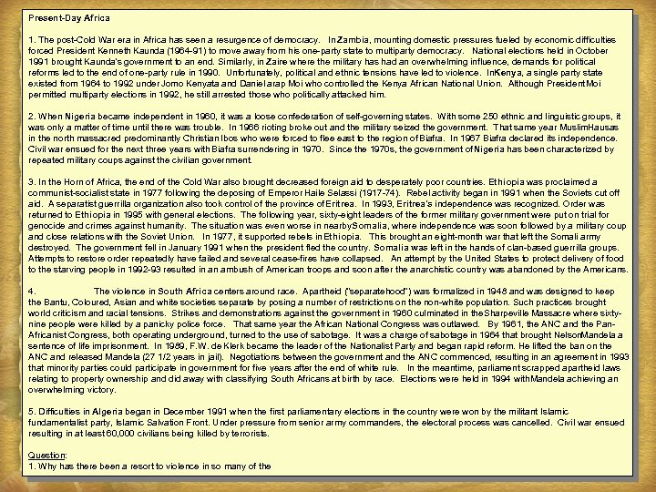 Present-Day Africa 1. The post-Cold War era in Africa has seen a resurgence of