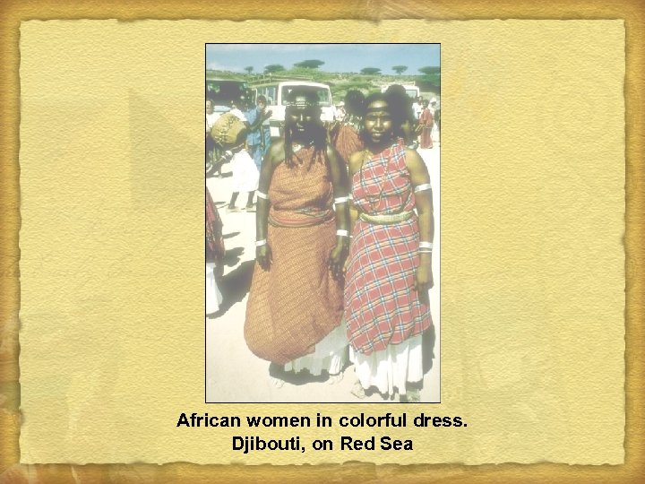 African women in colorful dress. Djibouti, on Red Sea 