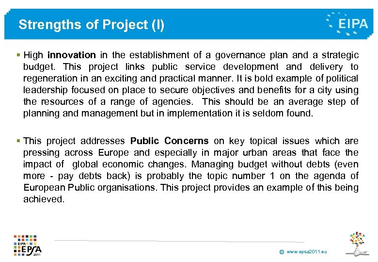 Strengths of Project (I) § High innovation in the establishment of a governance plan
