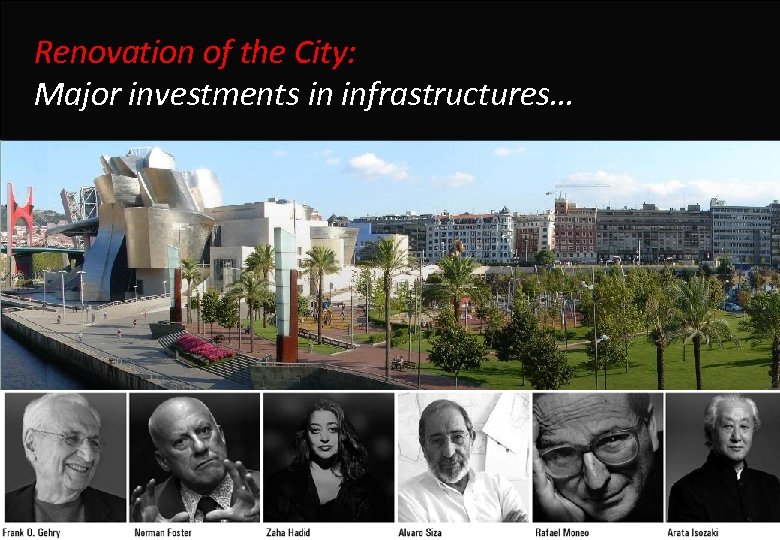 Renovation of the City: Major investments in infrastructures… 
