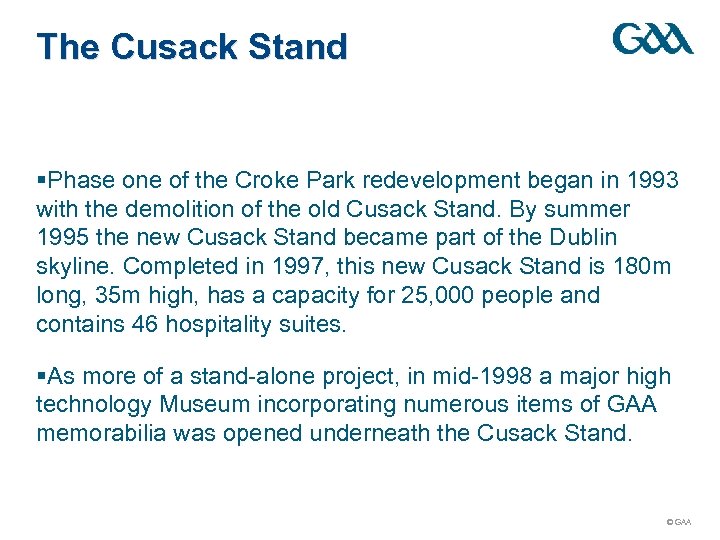 The Cusack Stand §Phase one of the Croke Park redevelopment began in 1993 with