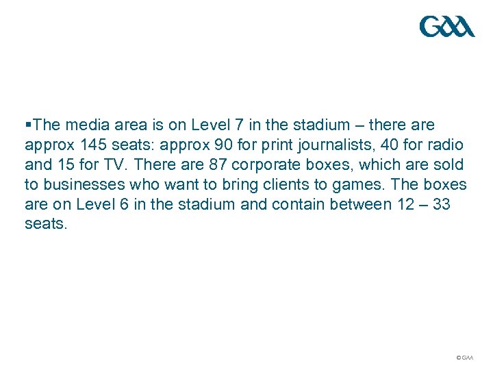 §The media area is on Level 7 in the stadium – there approx 145