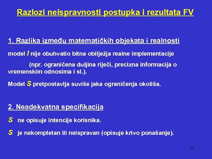 Razlozi neispravnosti postupka i rezultata FV 1. Razlika između matematičkih objekata i realnosti model