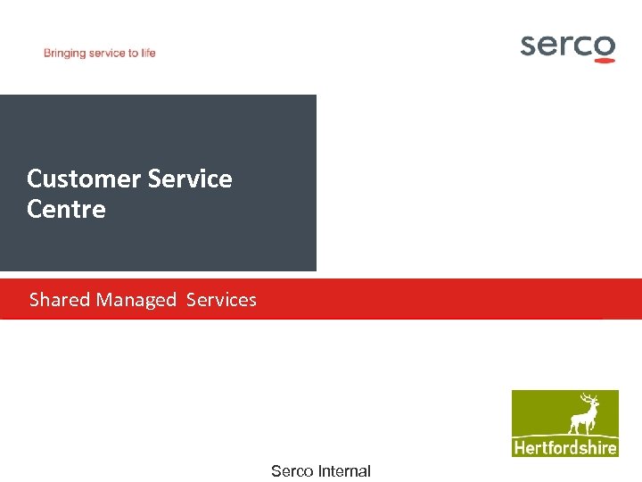 Customer Service Centre Shared Managed Services Serco Internal 