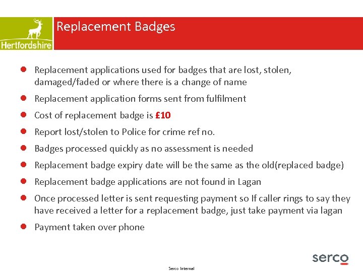 Replacement Badges ● Replacement applications used for badges that are lost, stolen, damaged/faded or