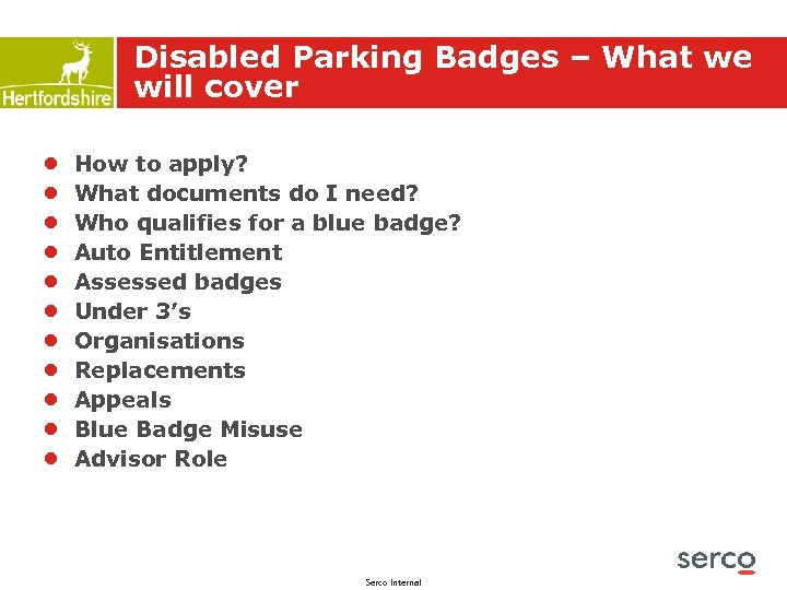 Disabled Parking Badges – What we will cover ● ● ● How to apply?