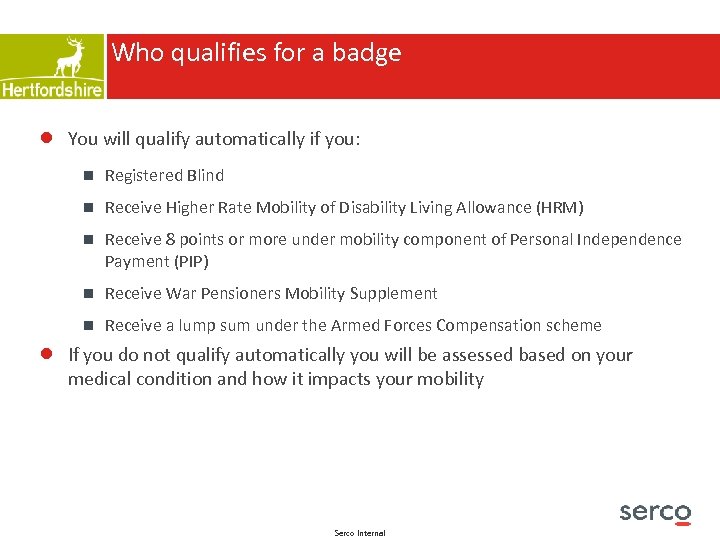 Who qualifies for a badge ● You will qualify automatically if you: Registered Blind