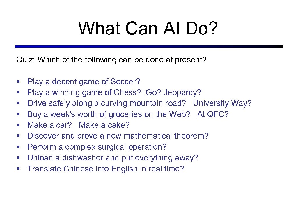 What Can AI Do? Quiz: Which of the following can be done at present?