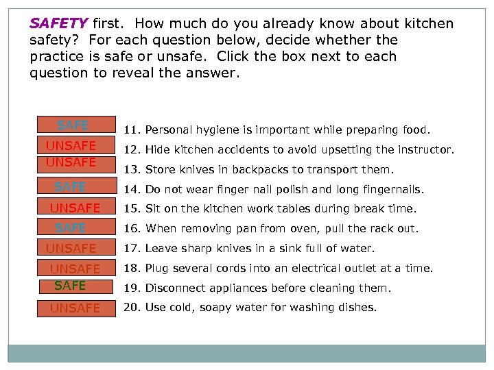 SAFETY first. How much do you already know about kitchen safety? For each question