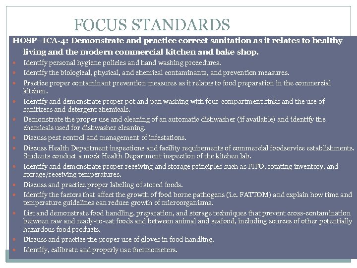 FOCUS STANDARDS HOSP–ICA-4: Demonstrate and practice correct sanitation as it relates to healthy living