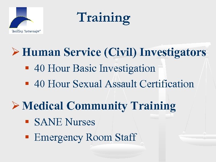Training Ø Human Service (Civil) Investigators § 40 Hour Basic Investigation § 40 Hour