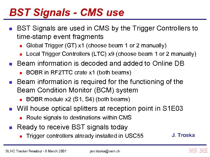 BST Signals - CMS use n BST Signals are used in CMS by the