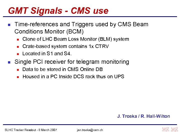 GMT Signals - CMS use n Time-references and Triggers used by CMS Beam Conditions